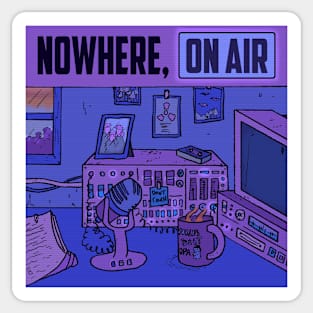 Nowhere, On Air Sticker